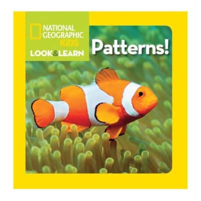 An image of the cover of the book, National Geographic Look & Learn Patterns. It is Nat Geo yellow with a photo of a clown fish.